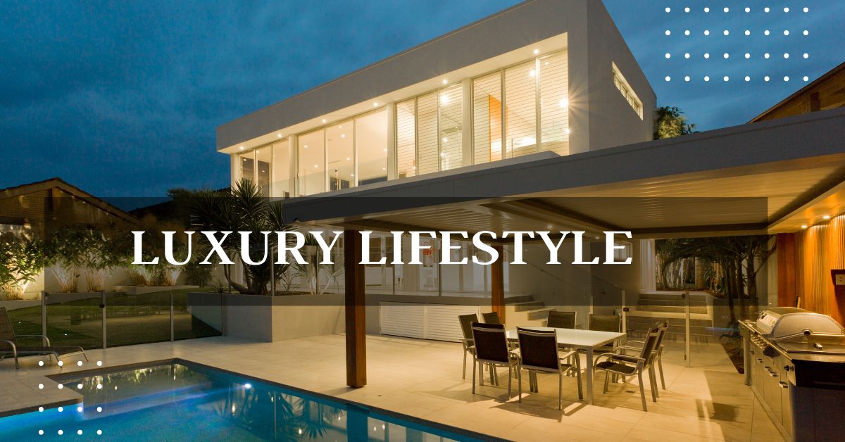 Luxury Lifestyle