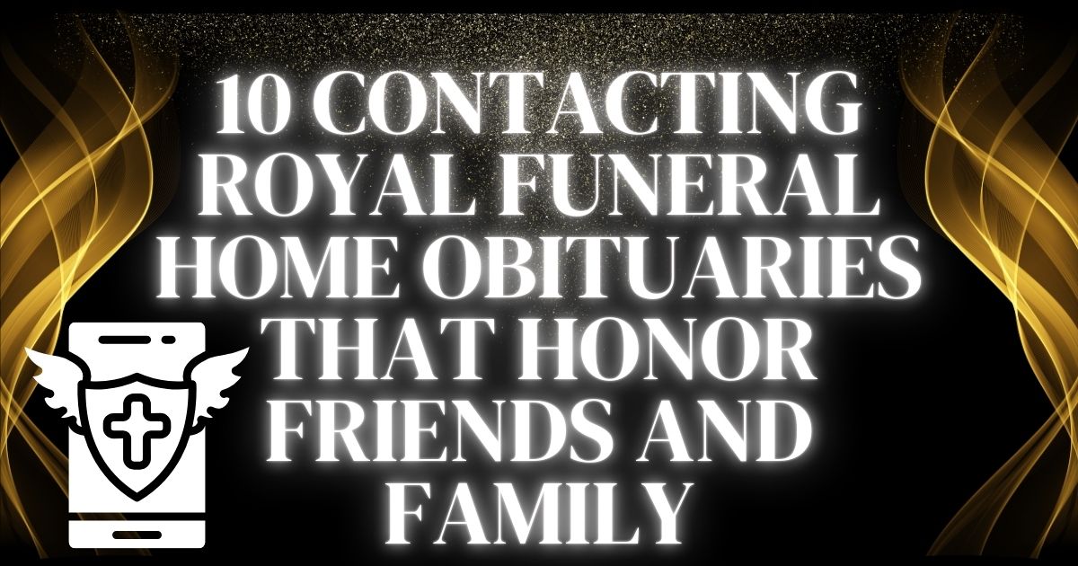 Royal-Funeral-Home-Obituaries